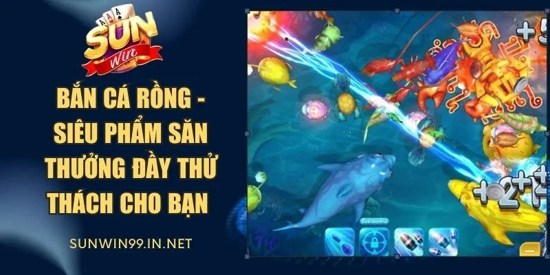 Bắn Cá Rồng