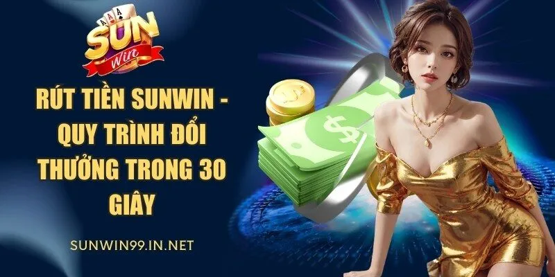 Rút Tiền Sunwin